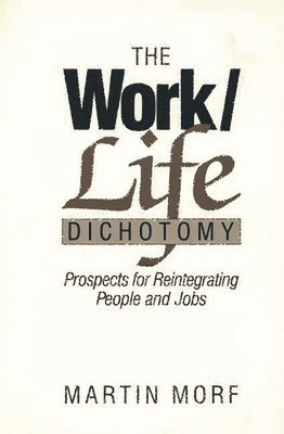 bokomslag The Work/Life Dichotomy