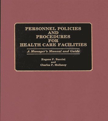 Personnel Policies and Procedures for Health Care Facilities 1