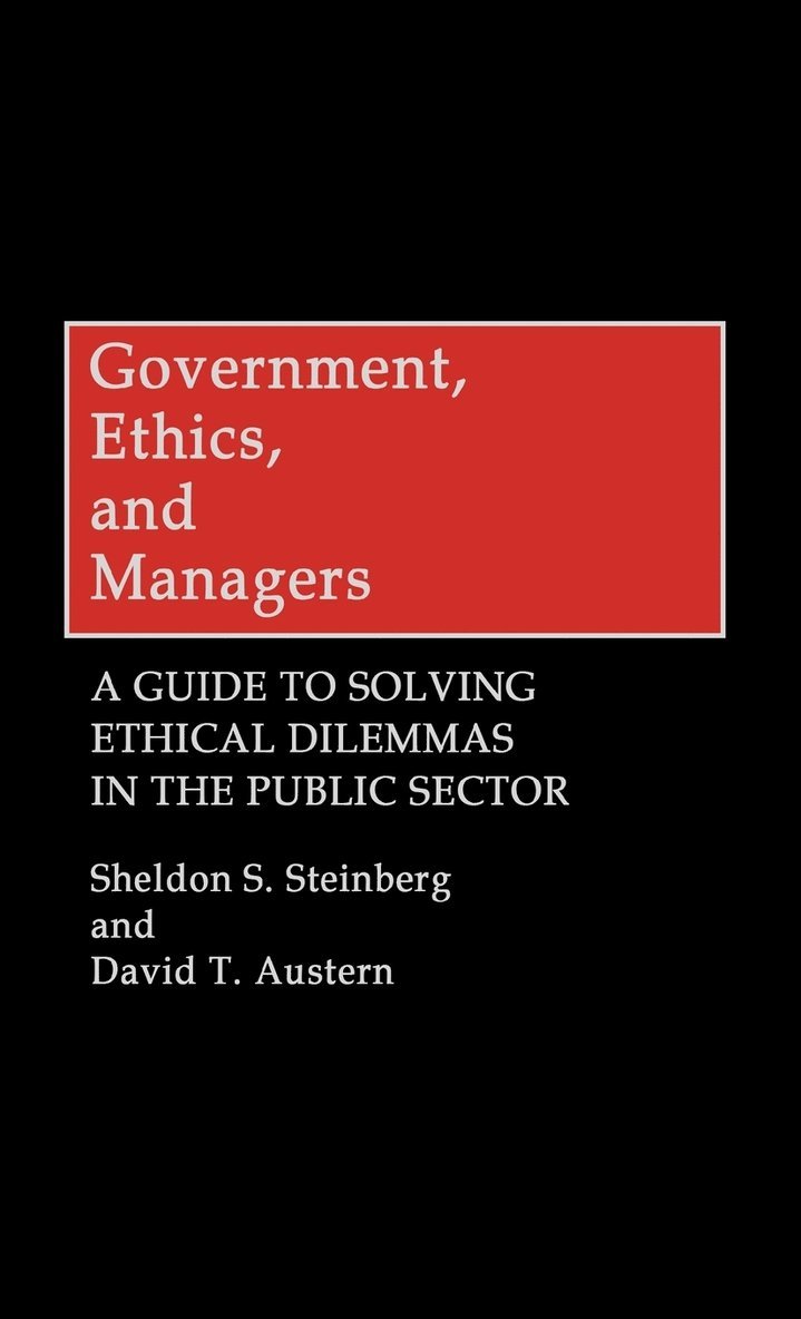 Government, Ethics, and Managers 1