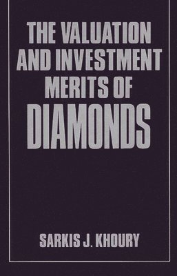 Valuation and Investment Merits of Diamonds