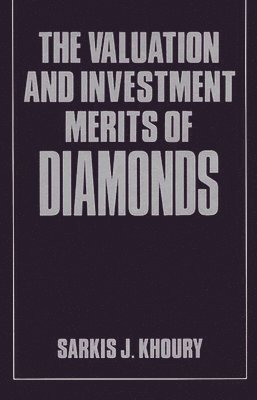 The Valuation and Investment Merits of Diamonds 1