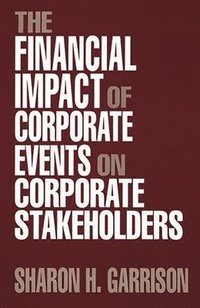 bokomslag The Financial Impact of Corporate Events on Corporate Stakeholders
