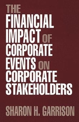 The Financial Impact of Corporate Events on Corporate Stakeholders 1