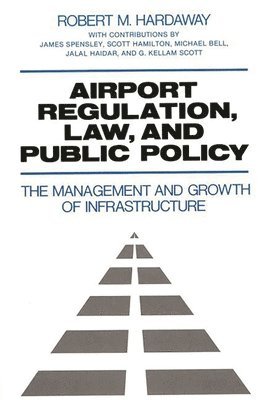 bokomslag Airport Regulation, Law, and Public Policy