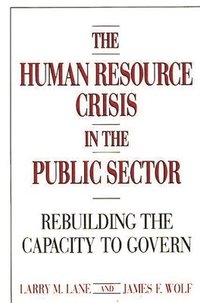 bokomslag The Human Resource Crisis in the Public Sector