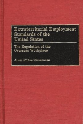 Extraterritorial Employment Standards of the United States 1