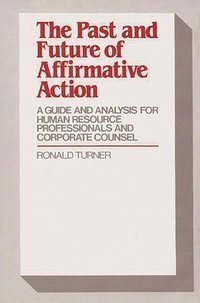 bokomslag The Past and Future of Affirmative Action