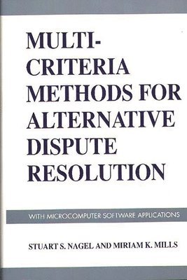 Multi-Criteria Methods for Alternative Dispute Resolution 1