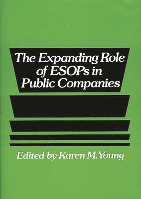 The Expanding Role of ESOPs in Public Companies 1