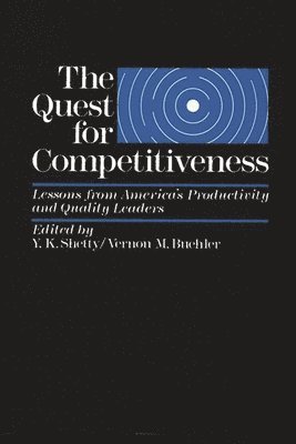 Vernon M. Buehler, Y K Shetty, Y. K. Shetty, Vernon M. Buehler - Quest for Competitiveness, Inbunden