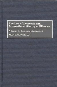 bokomslag The Law of Domestic and International Strategic Alliances