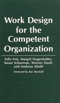 bokomslag Work Design for the Competent Organization