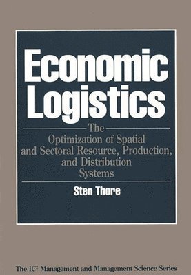 Sten A. Thore - Economic Logistics, Inbunden