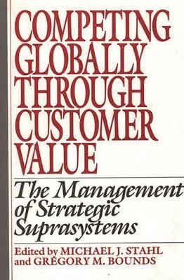 Competing Globally Through Customer Value 1