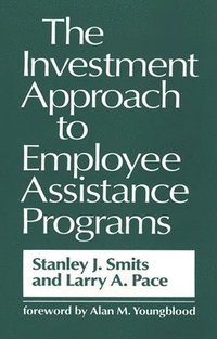 bokomslag The Investment Approach to Employee Assistance Programs