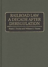 bokomslag Railroad Law a Decade after Deregulation