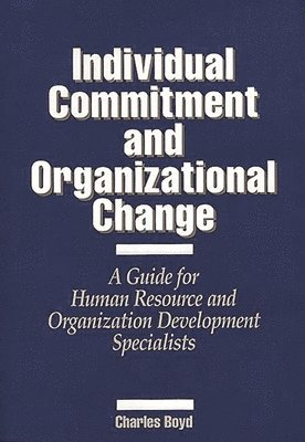 bokomslag Individual Commitment and Organizational Change