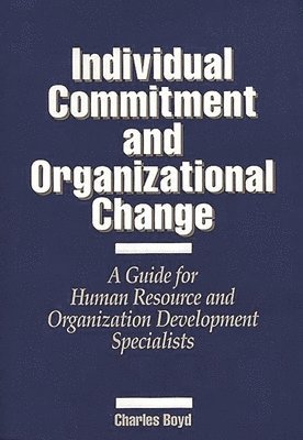 bokomslag Individual Commitment and Organizational Change