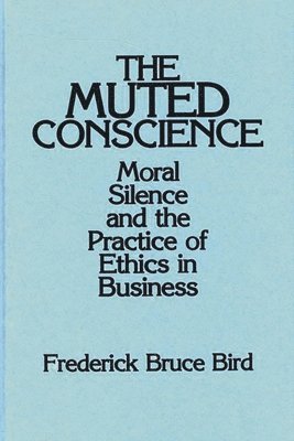Frederick B. Bird, Frederick Bird - Muted Conscience, Inbunden