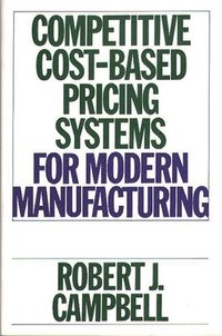 bokomslag Competitive Cost-Based Pricing Systems for Modern Manufacturing