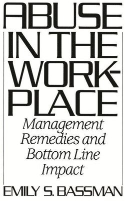 Emily S. Bassman - Abuse in the Workplace, Inbunden