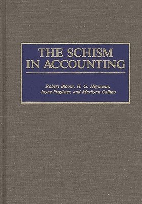 Robert Bloom, Marilynn Collins, Jayne Fuglister, Hans Heymann, H. G. Heymann - Schism in Accounting, Inbunden