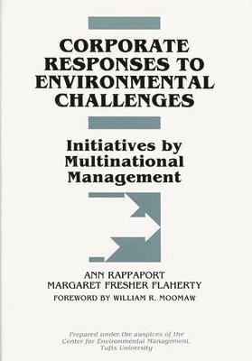 Ann Rappaport, Margaret Fresher Flaherty - Corporate Responses to Environmental Challenges, Inbunden