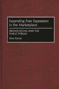 bokomslag Expanding Free Expression in the Marketplace