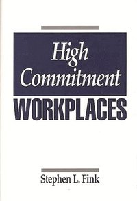 bokomslag High Commitment Workplaces
