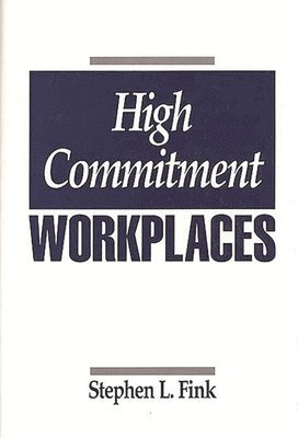 High Commitment Workplaces 1