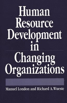 Human Resource Development in Changing Organizations 1