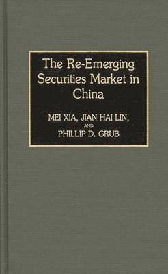 bokomslag The Re-Emerging Securities Market in China