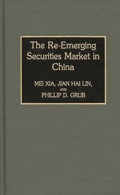 The Re-Emerging Securities Market in China 1