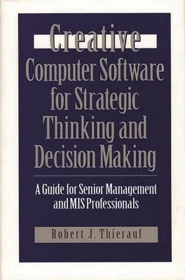 Creative Computer Software for Strategic Thinking and Decision Making 1