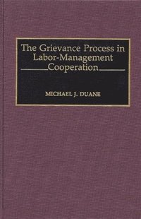 bokomslag The Grievance Process in Labor-Management Cooperation