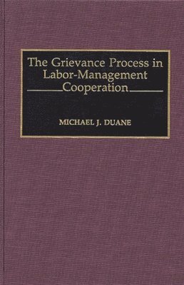 The Grievance Process in Labor-Management Cooperation 1