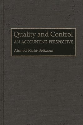 Ahmed Riahi-Belkaoui - Quality and Control, Inbunden