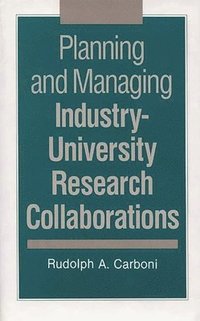 bokomslag Planning and Managing Industry-University Research Collaborations