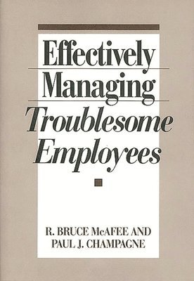 Effectively Managing Troublesome Employees 1