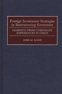 bokomslag Foreign Investment Strategies in Restructuring Economies