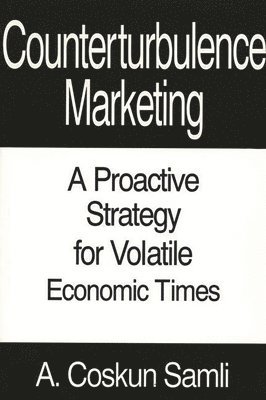 A. Coskun Samli - Counterturbulence Marketing, Inbunden
