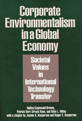 Corporate Environmentalism in a Global Economy 1