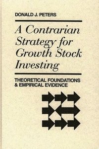 bokomslag Contrarian Strategy for Growth Stock Investing