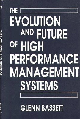 The Evolution and Future of High Performance Management Systems 1