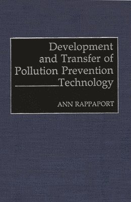 Development and Transfer of Pollution Prevention Technology 1