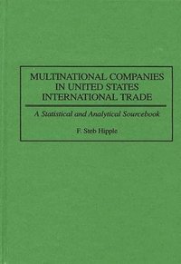 bokomslag Multinational Companies in United States International Trade