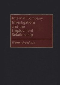 bokomslag Internal Company Investigations and the Employment Relationship