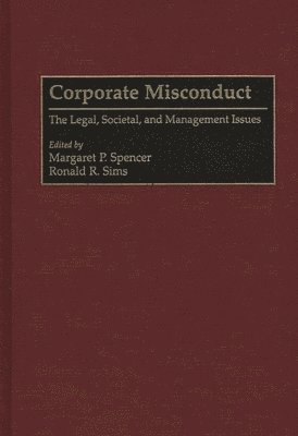 Ronald R. Sims, Margaret P. Spencer, Margaret P. Spencer, Ronald R. Sims - Corporate Misconduct, Inbunden