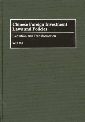 bokomslag Chinese Foreign Investment Laws and Policies