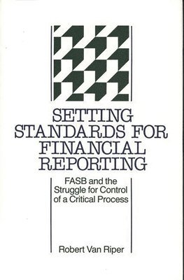 Setting Standards for Financial Reporting 1